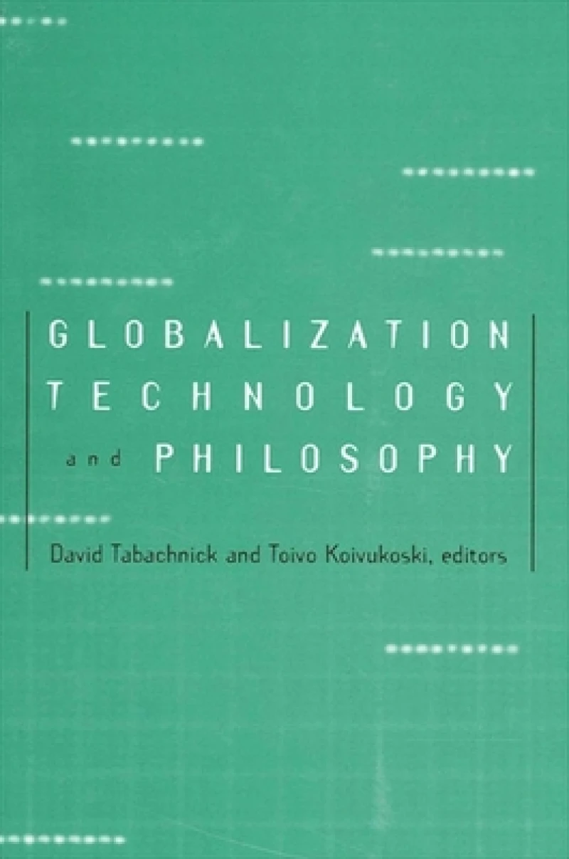 Globalization, Technology, and Philosophy