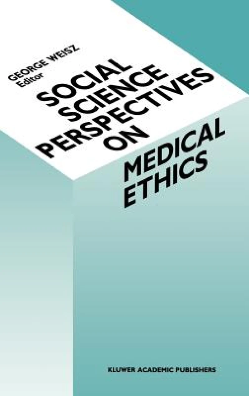 Social Science Perspectives on Medical Ethics