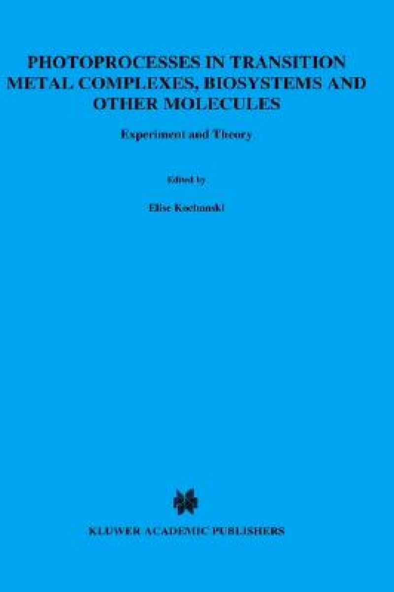 Photoprocesses in Transition Metal Complexes, Biosystems and Other Molecules. Experiment and Theory