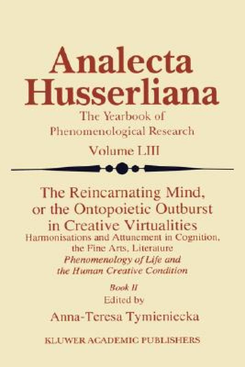 The Reincarnating Mind, or the Ontopoietic Outburst in Creative Virtualities