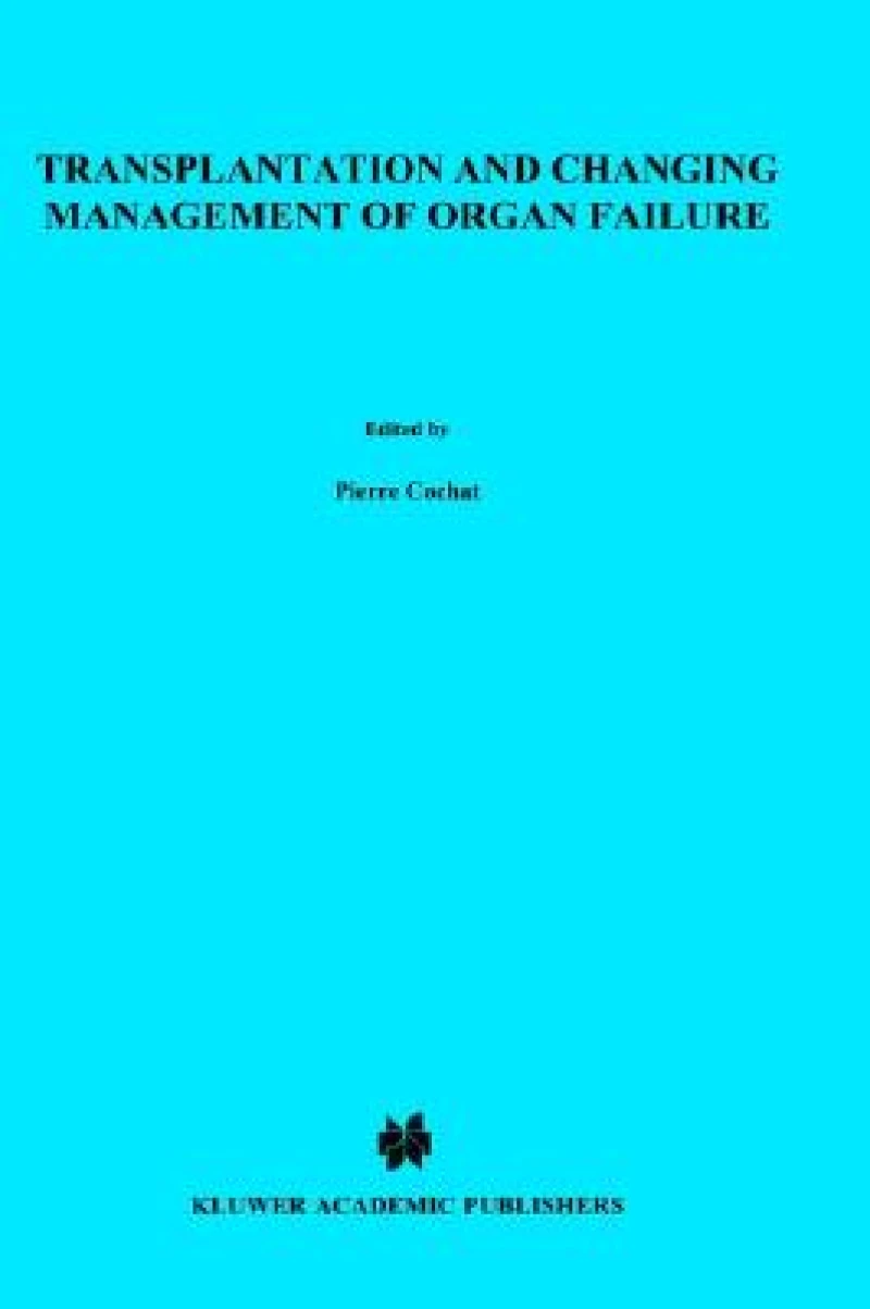 Transplantation and Changing Management of Organ Failure