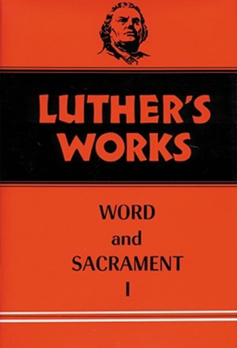 Luther''s Works, Volume 35