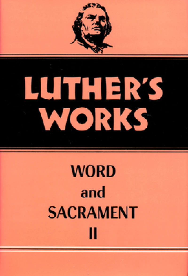 Luther''s Works, Volume 36