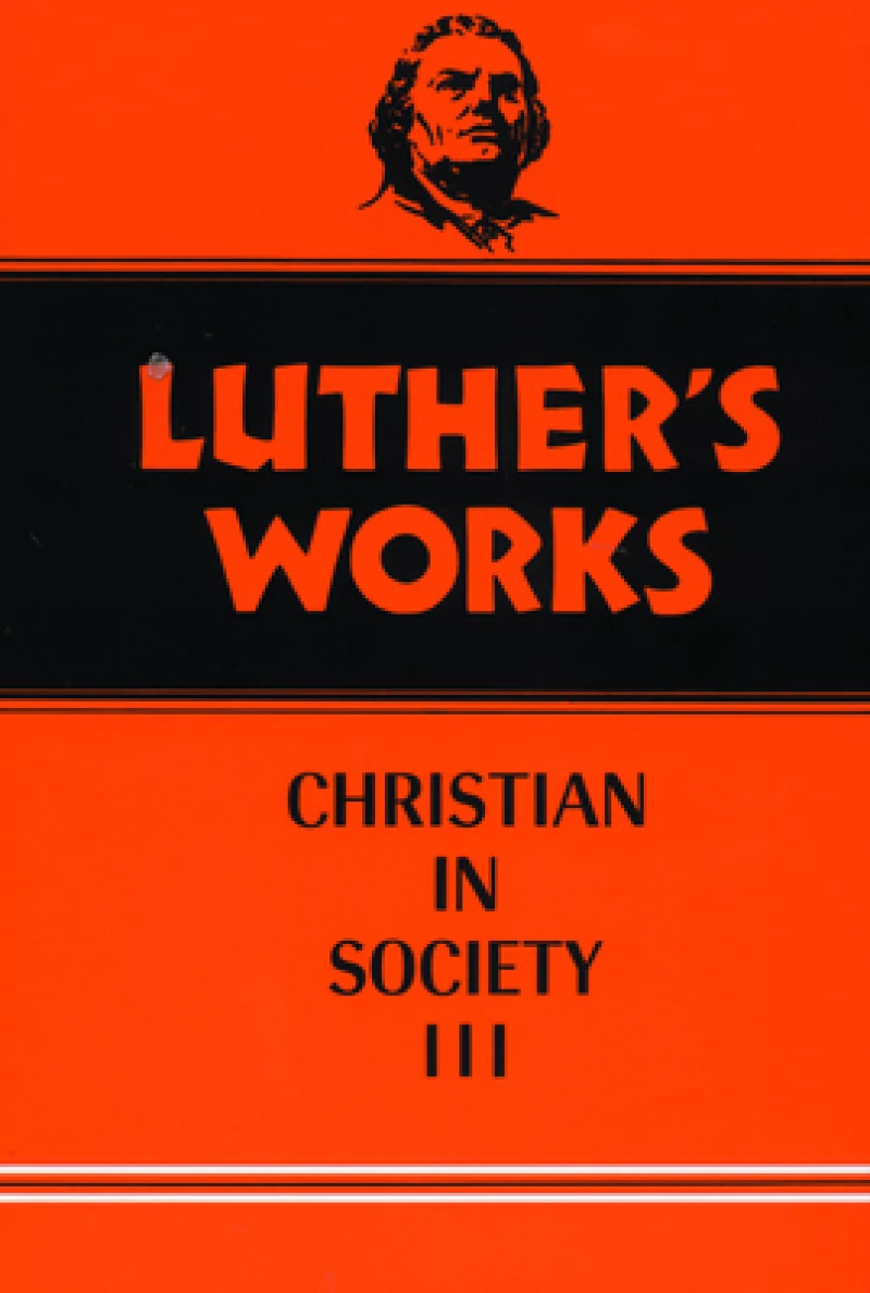 Luther''s Works, Volume 46