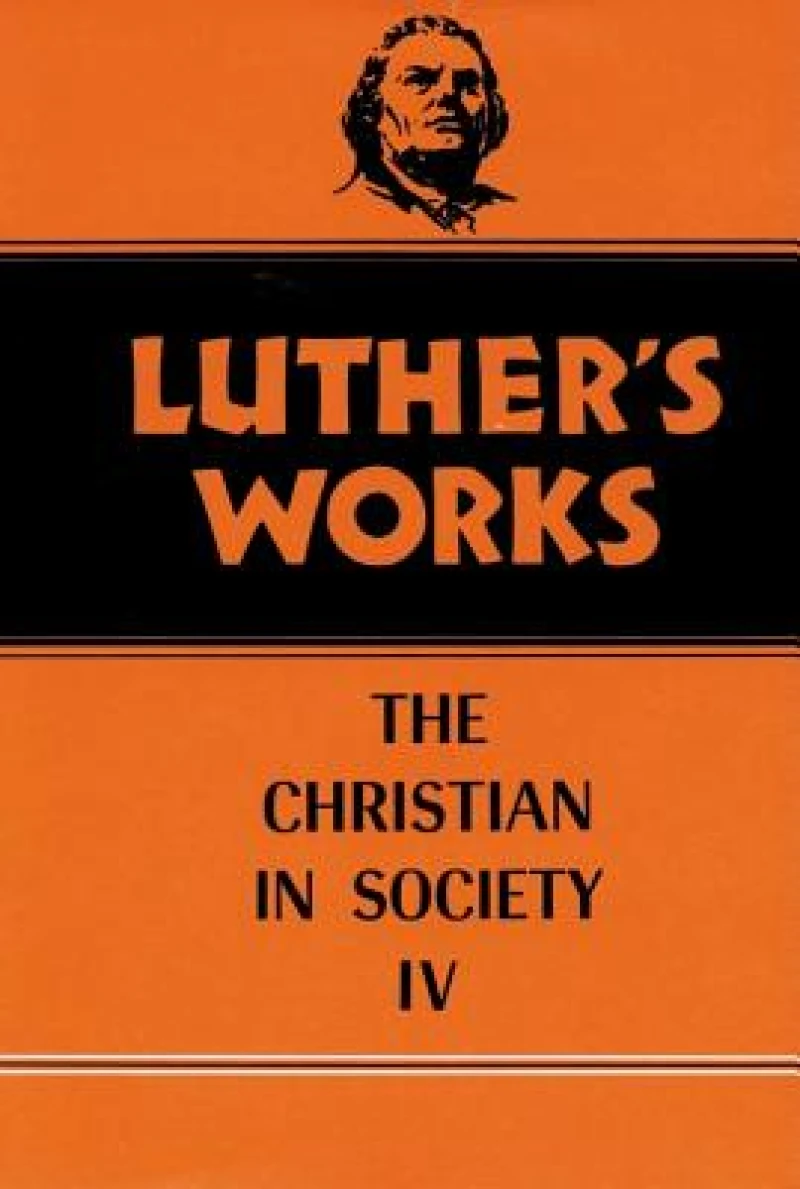 Luther''s Works, Volume 47