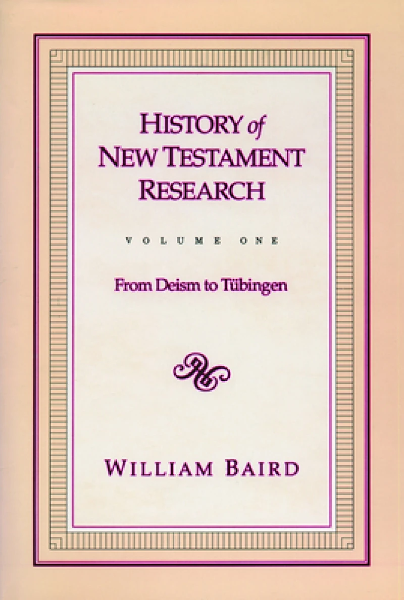 History of New Testament Research Vol 1