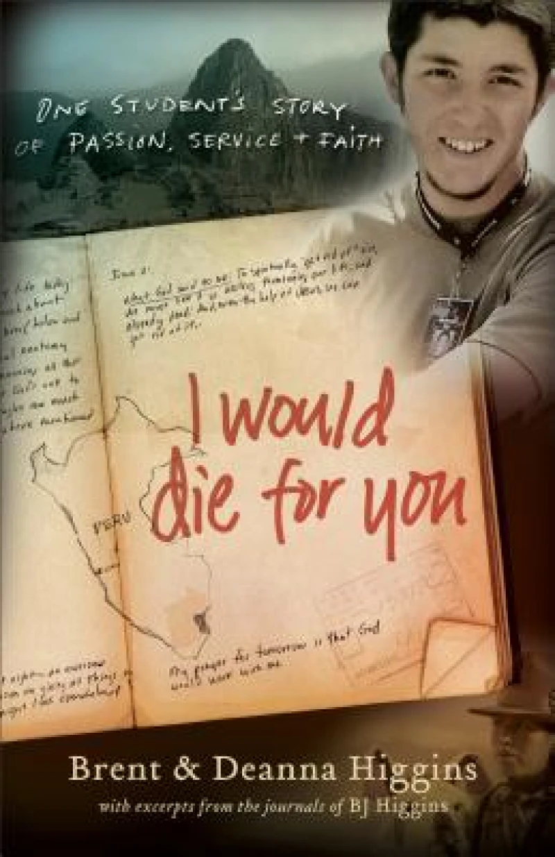 I Would Die for You – One Student`s Story of Passion, Service and Faith