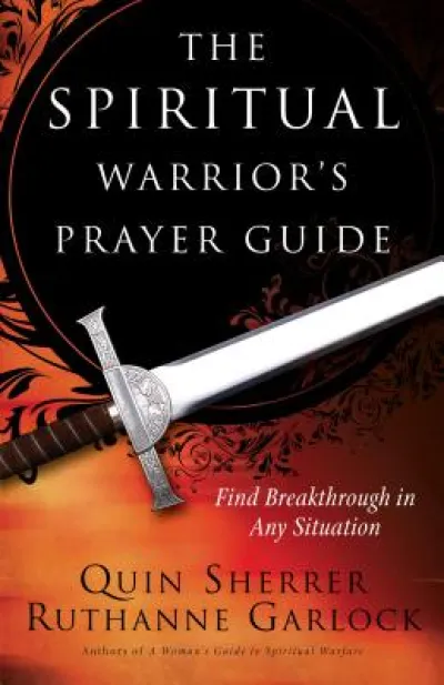 The Spiritual Warrior`s Prayer Guide