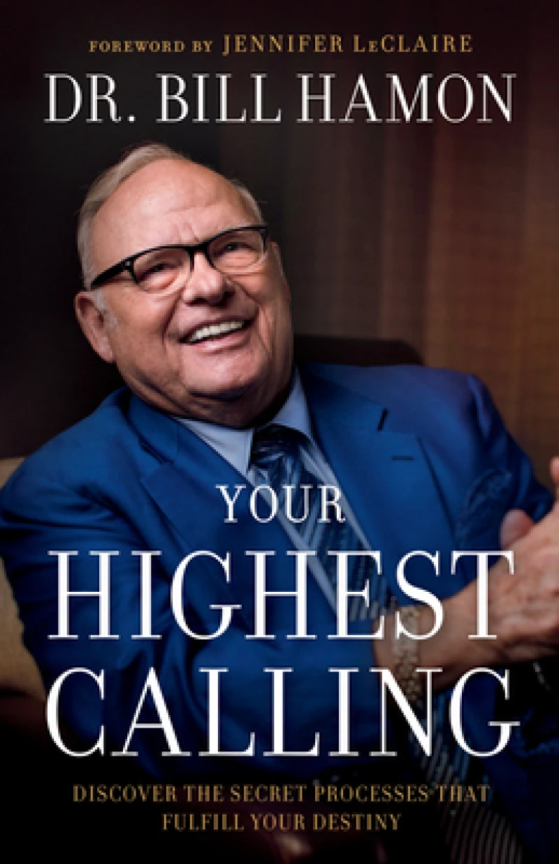 Your Highest Calling – Discover the Secret Processes That Fulfill Your Destiny
