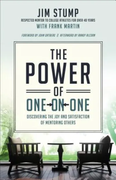The Power of One–on–One – Discovering the Joy and Satisfaction of Mentoring Others
