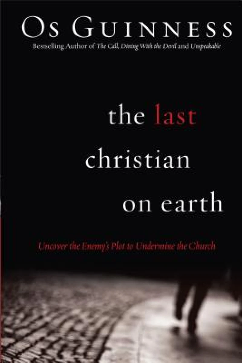 The Last Christian on Earth – Uncover the Enemy`s Plot to Undermine the Church