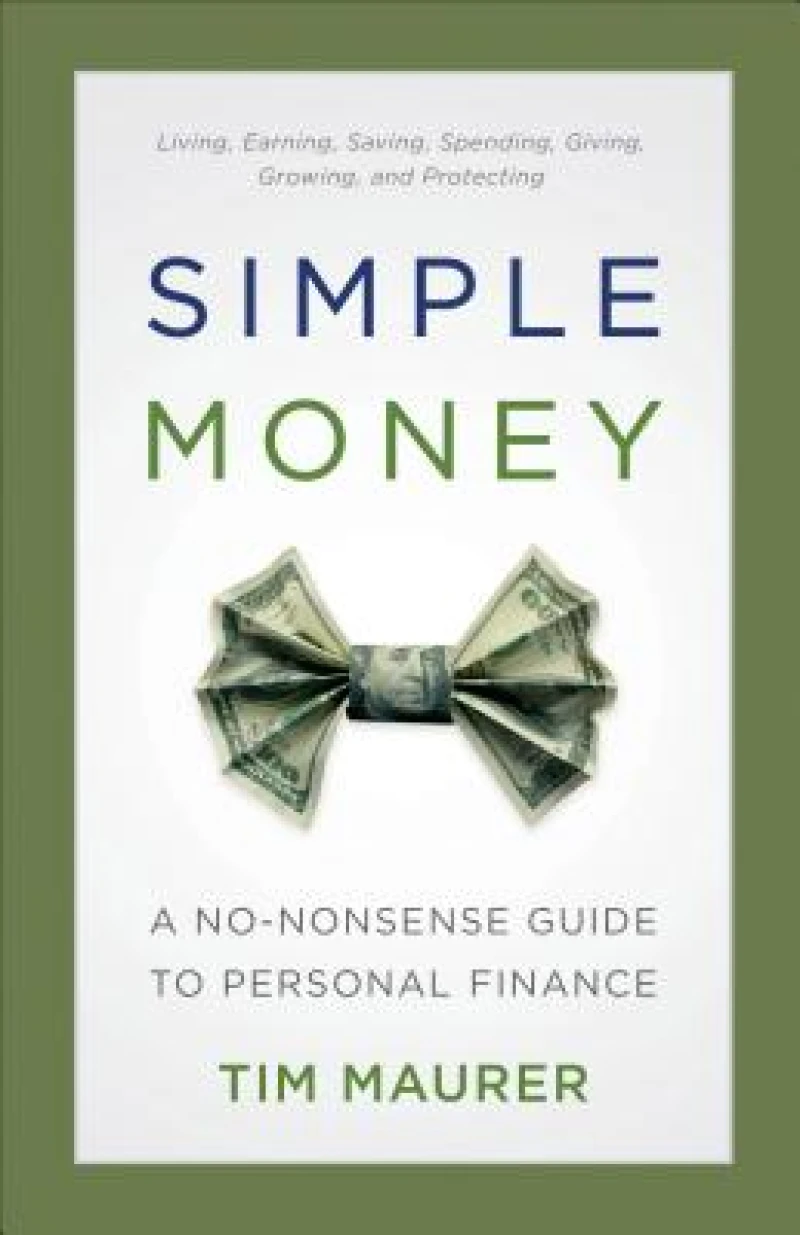 Simple Money – A No–Nonsense Guide to Personal Finance