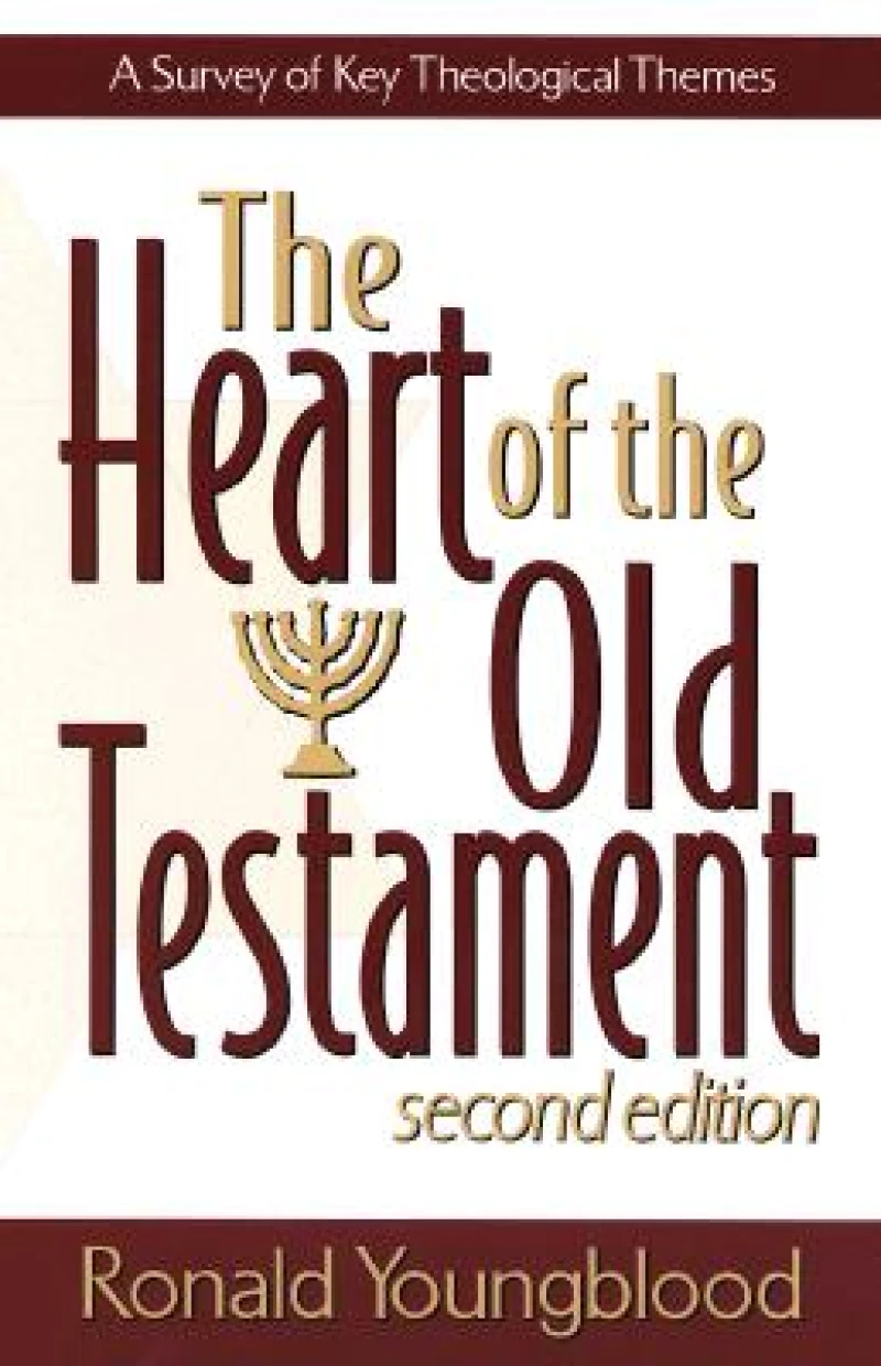 The Heart of the Old Testament – A Survey of Key Theological Themes