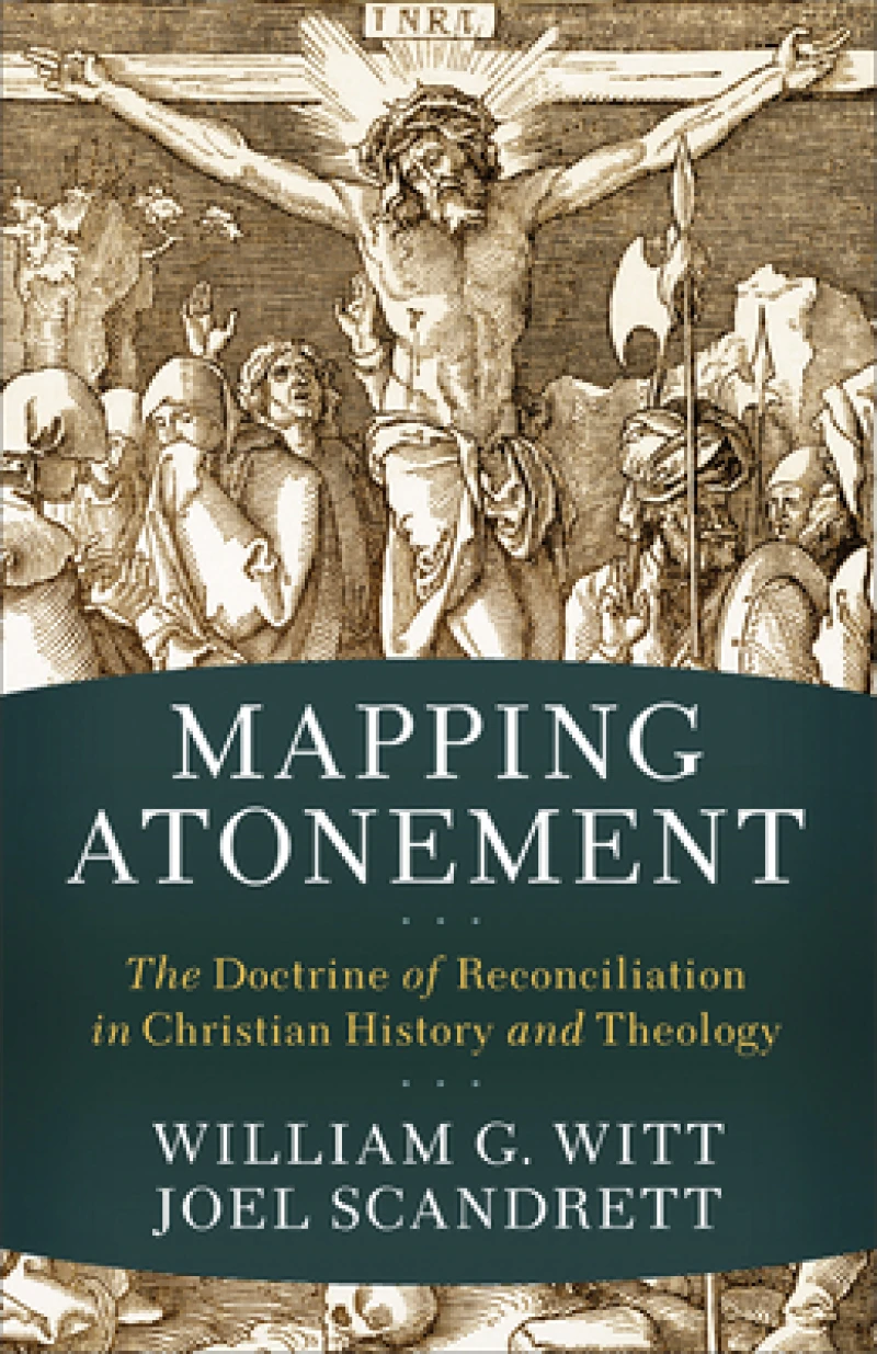 Mapping Atonement – The Doctrine of Reconciliation in Christian History and Theology
