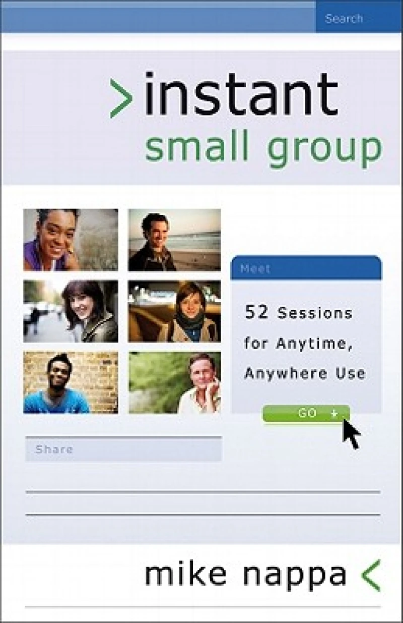 Instant Small Group – 52 Sessions for Anytime, Anywhere Use