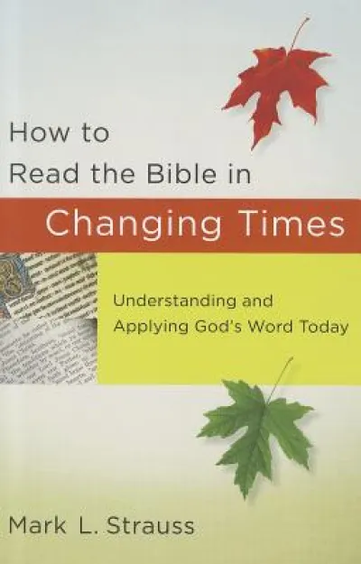 How to Read the Bible in Changing Times – Understanding and Applying God`s Word Today