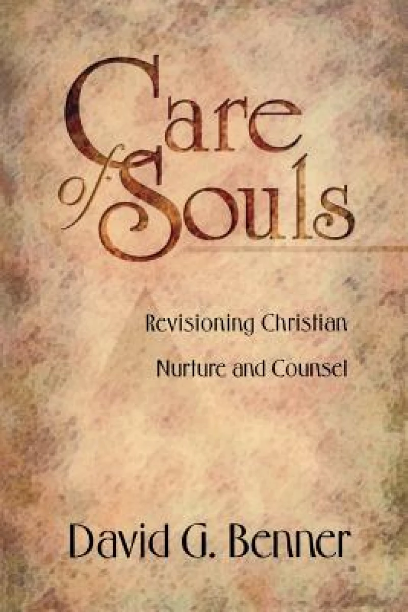 Care of Souls – Revisioning Christian Nurture and Counsel