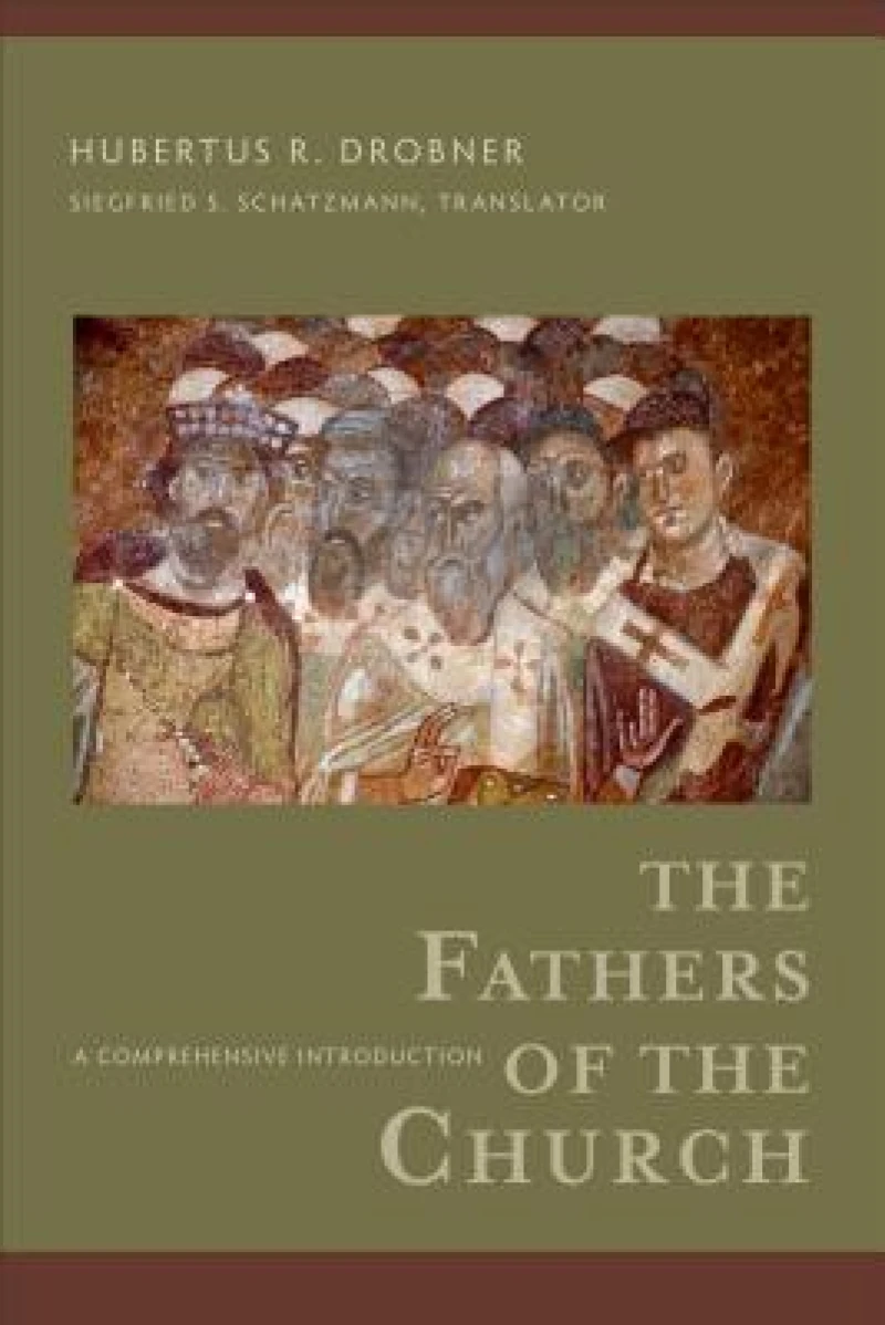 The Fathers of the Church – A Comprehensive Introduction