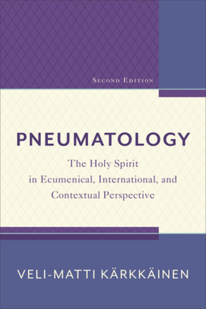 Pneumatology – The Holy Spirit in Ecumenical, International, and Contextual Perspective