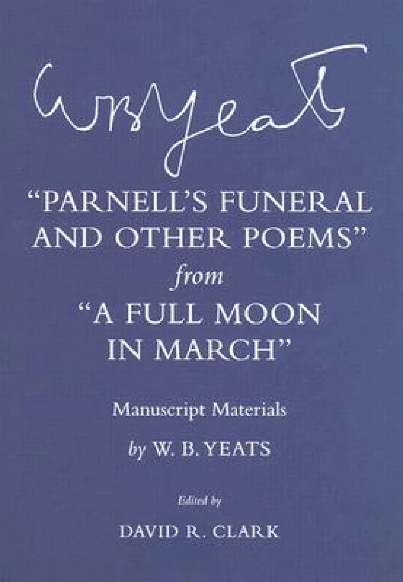 "Parnell''s Funeral and Other Poems" from "a Full Moon in March"