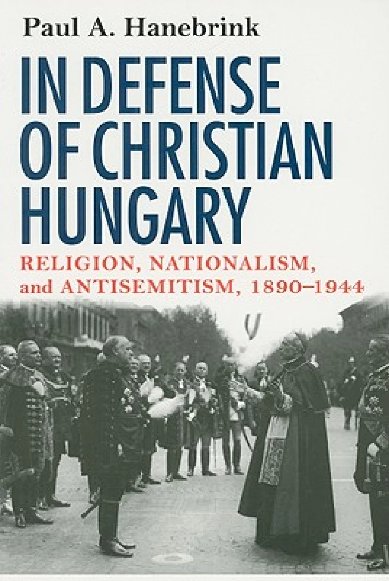 In Defense of Christian Hungary