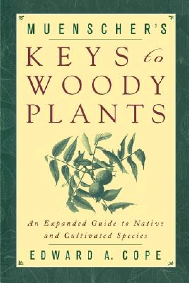 Muenscher''s Keys to Woody Plants