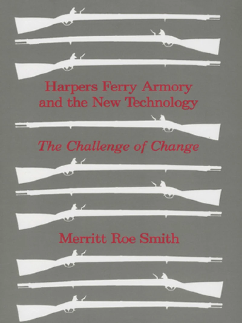 Harpers Ferry Armory and the New Technology