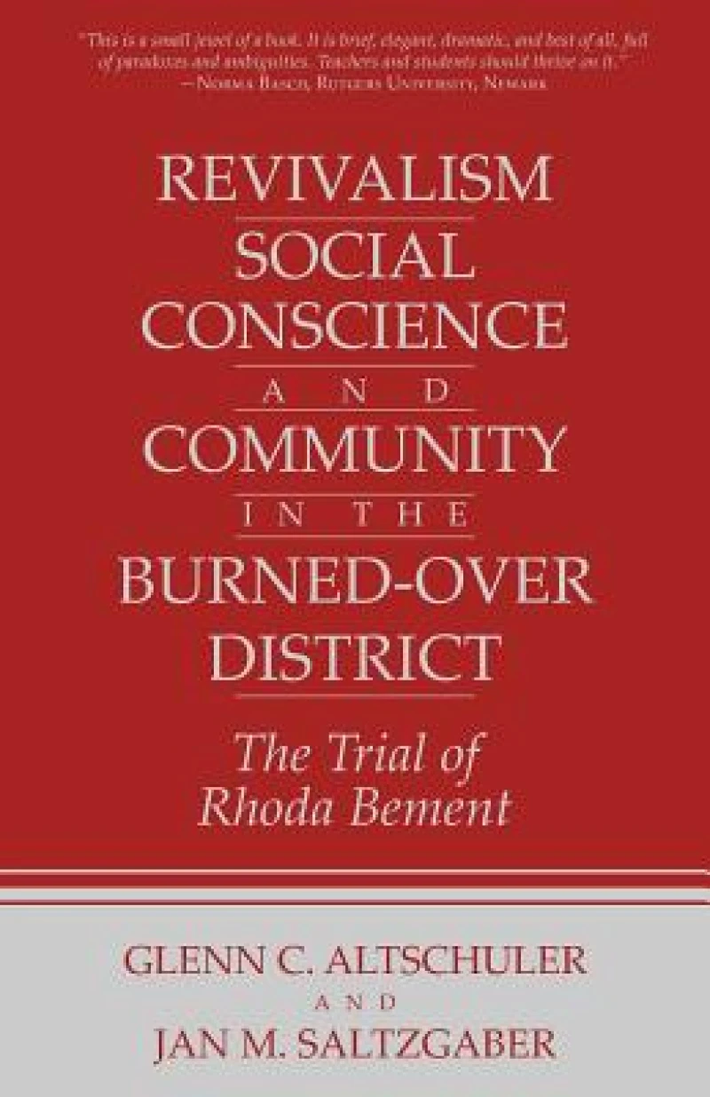 Revivalism, Social Conscience, and Community in the Burned-Over District