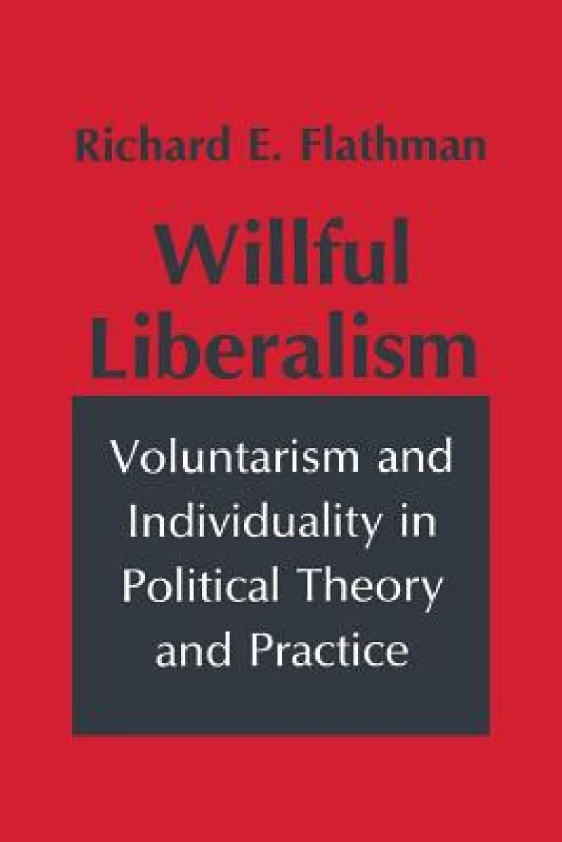 Willful Liberalism