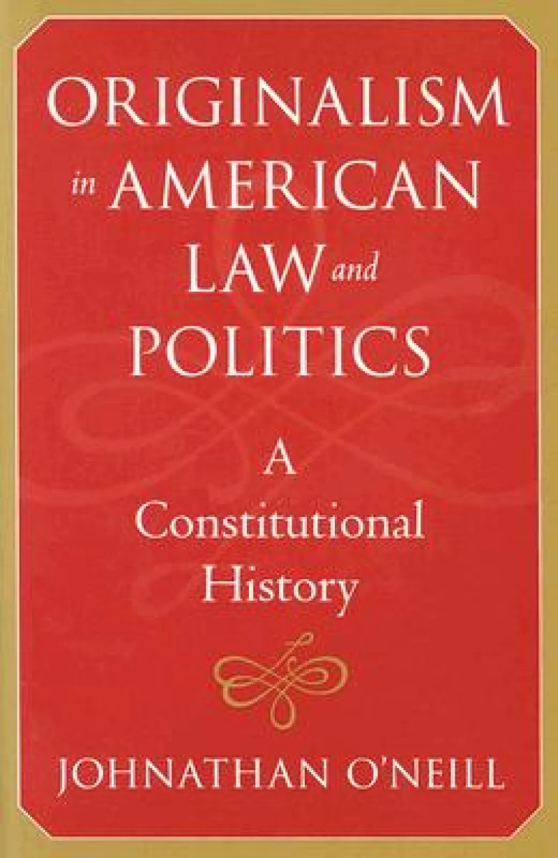 Originalism in American Law and Politics