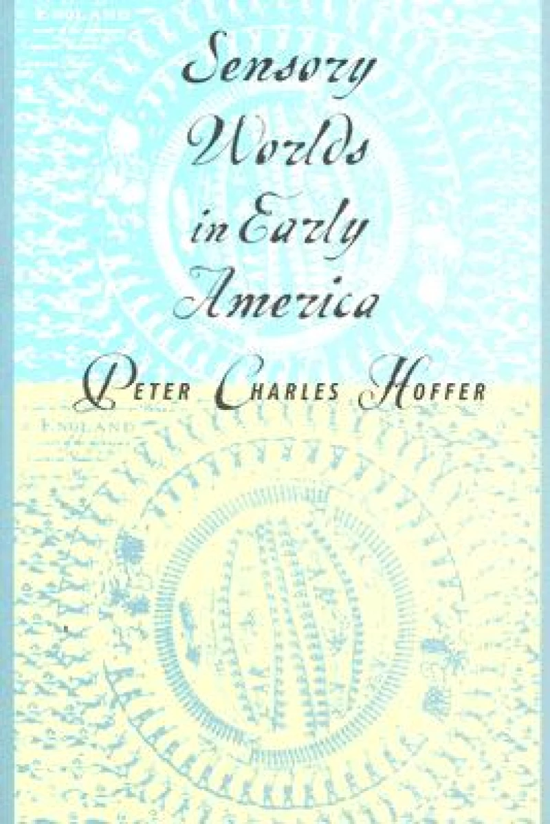 Sensory Worlds in Early America
