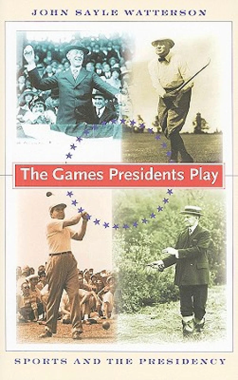 The Games Presidents Play
