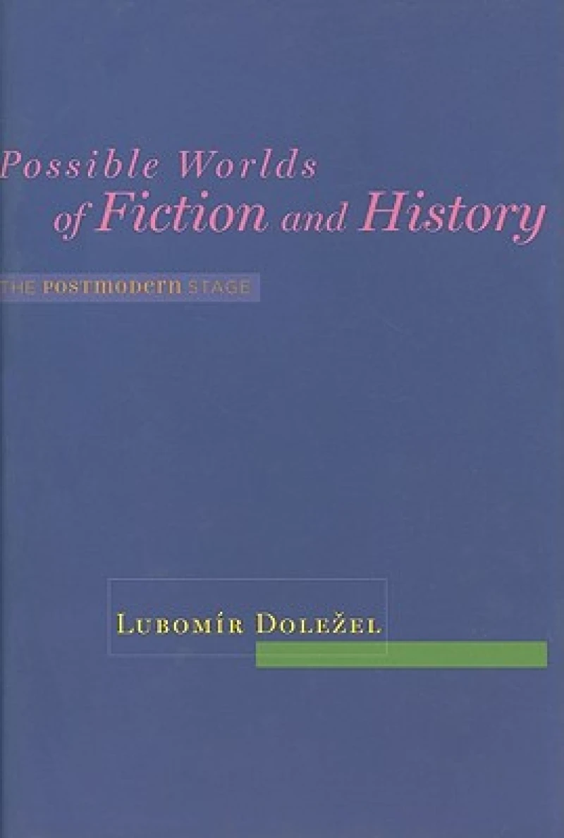 Possible Worlds of Fiction and History