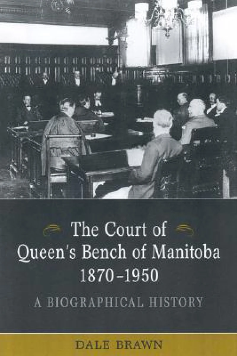 The Court of Queen's Bench of Manitoba, 1870-1950