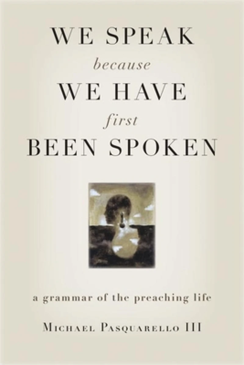 We Speak Because We Have First Been Spoken