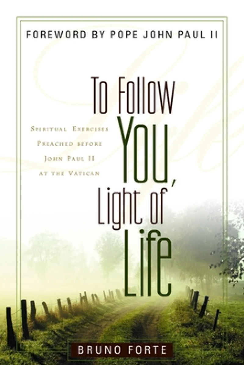 To Follow You, Light of Life