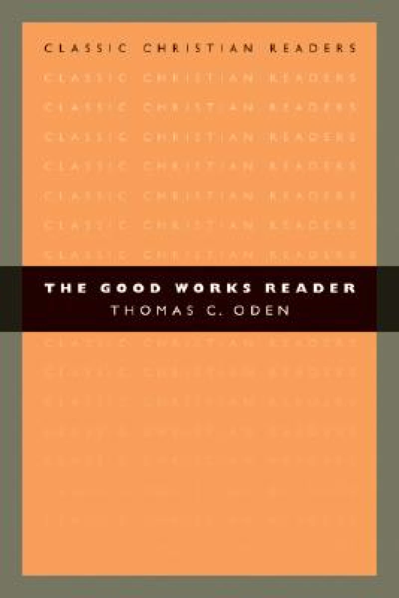 The Good Works Reader