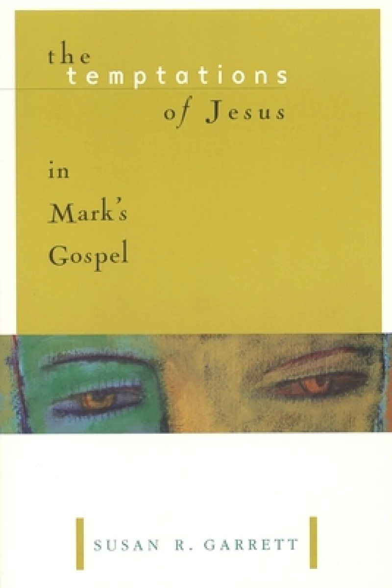 The Temptations of Jesus in Mark''s Gospel