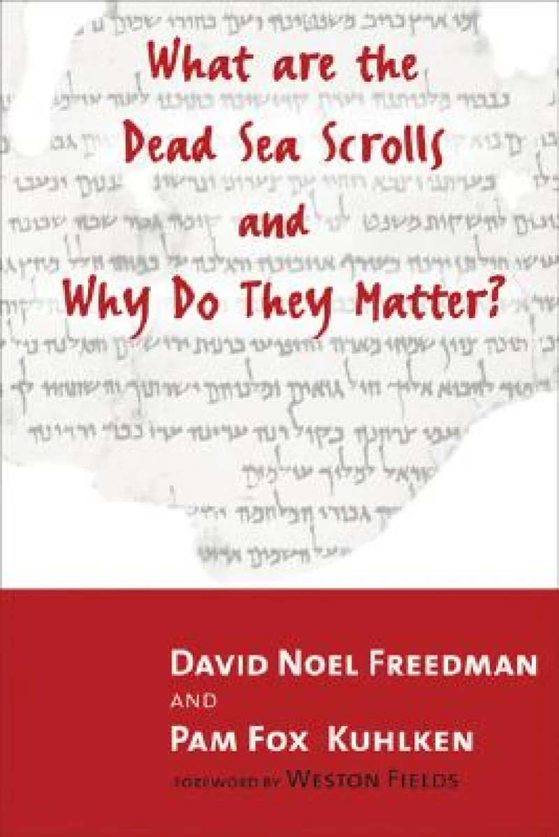 What Are the Dead Sea Scrolls and Why Do They Matter?