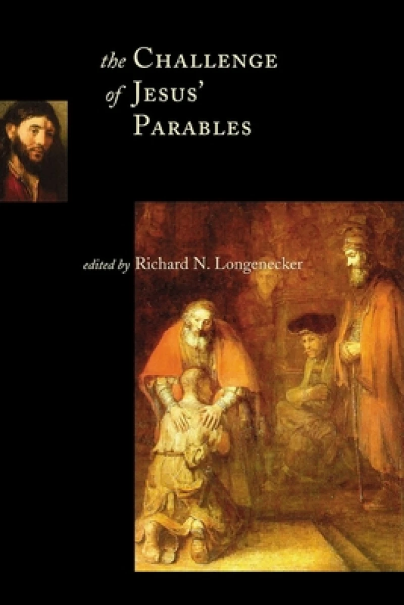 The Challenge of Jesus'' Parables