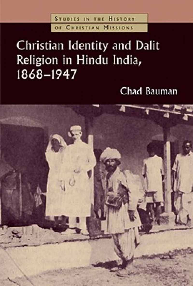 Christian Identity and Dalit Religion in Hindu India, 1868-1947