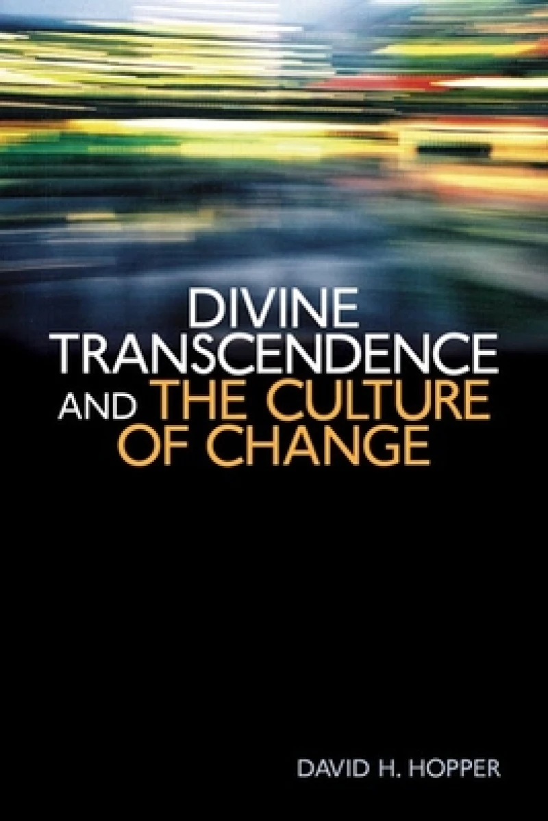 Divine Transcendence and the Culture of Change