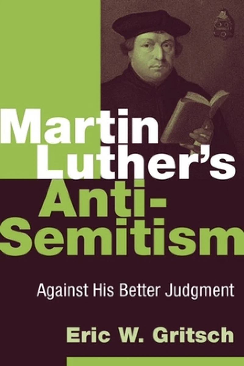 Martin Luther''s Anti-Semitism