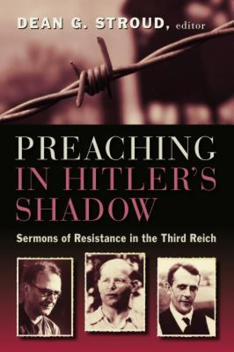 Preaching in Hitler''s Shadow