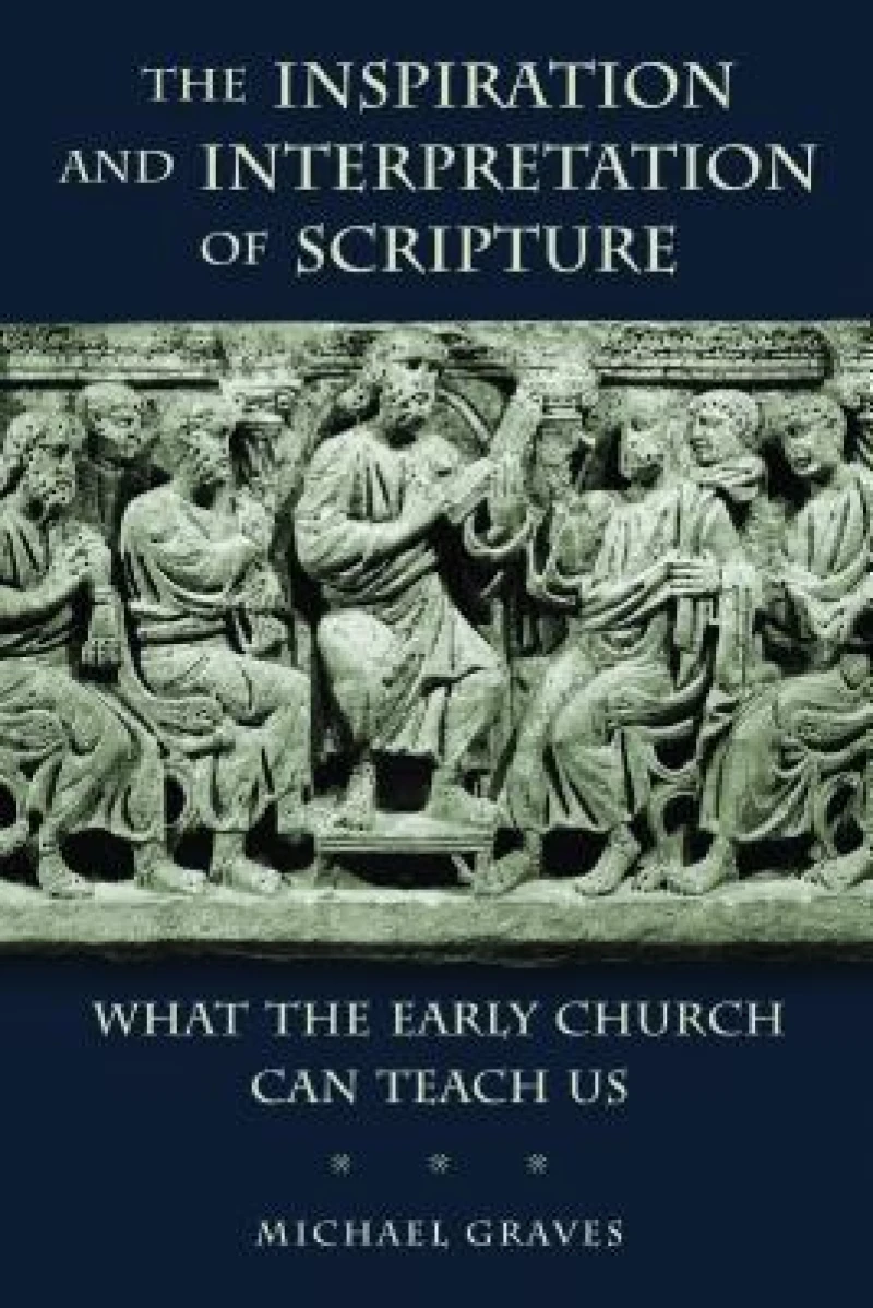 The Inspiration and Interpretation of Scripture