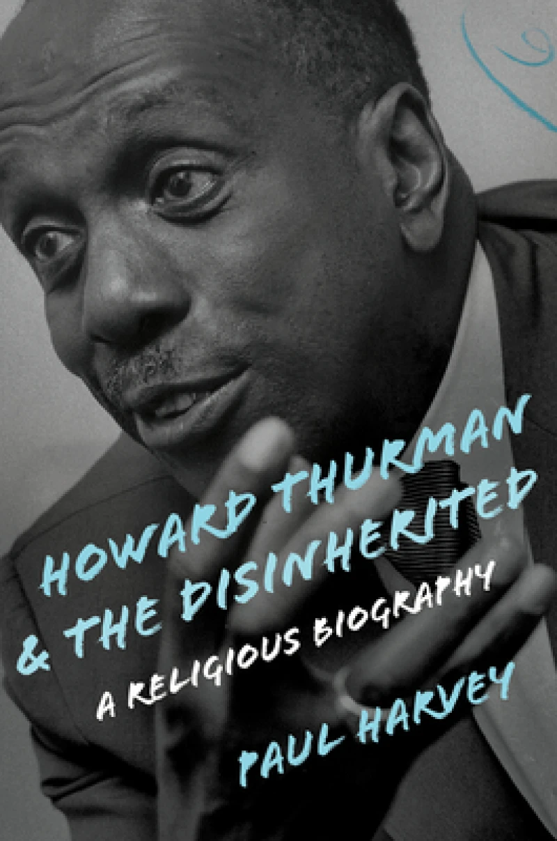 HOWARD THURMAN AND THE DISINHERITED