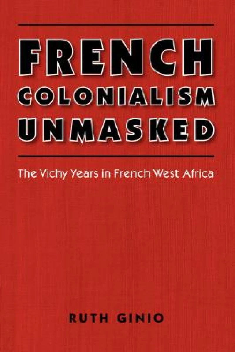 French Colonialism Unmasked