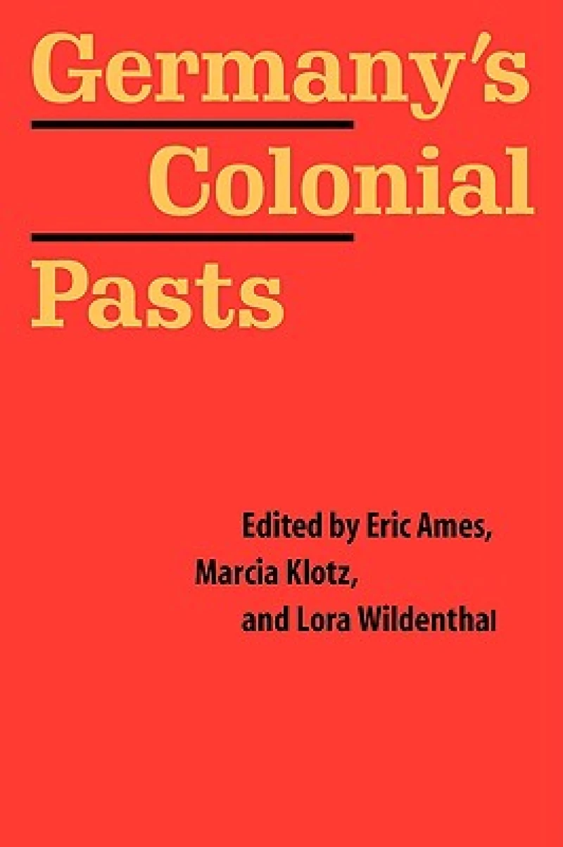 Germany''s Colonial Pasts