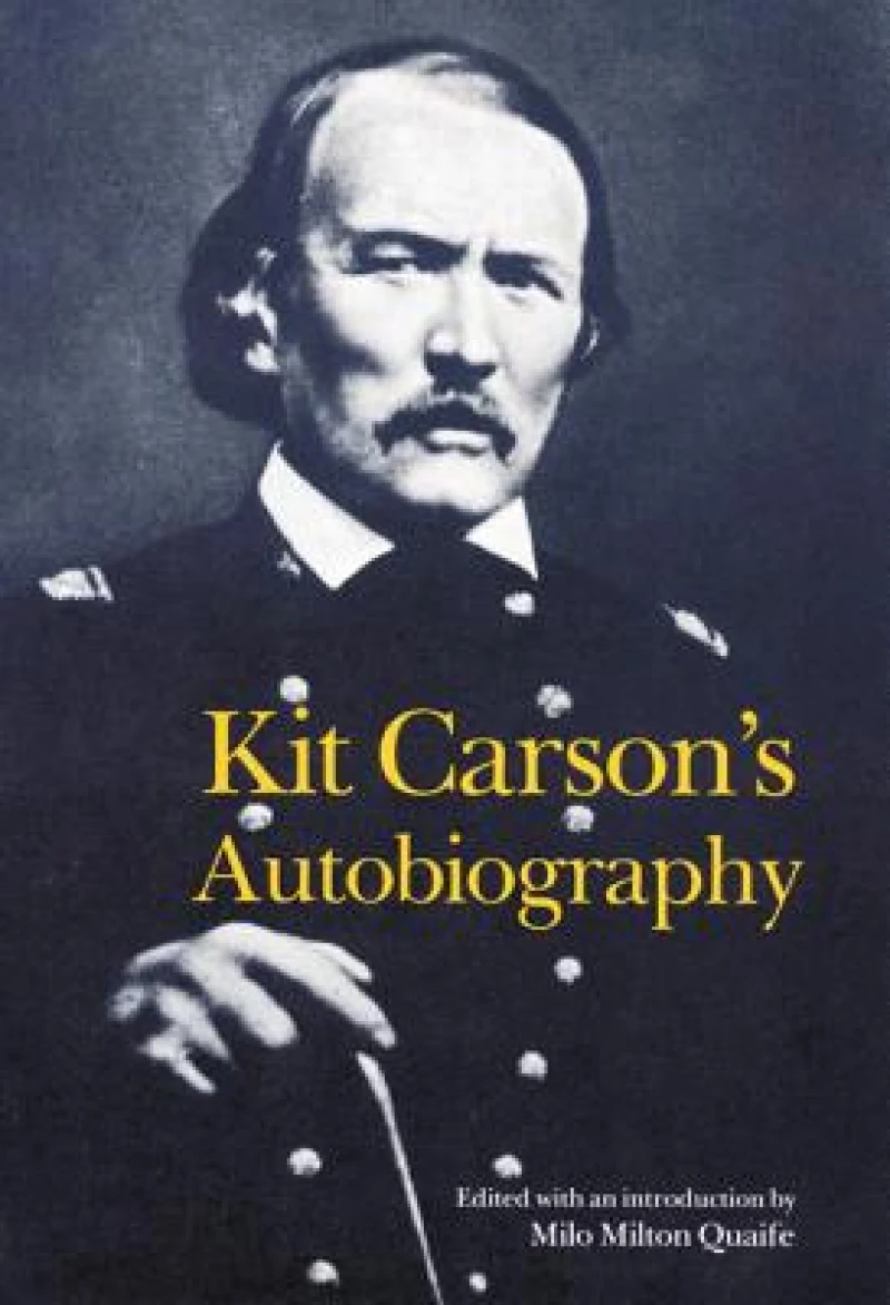 Kit Carson''s Autobiography