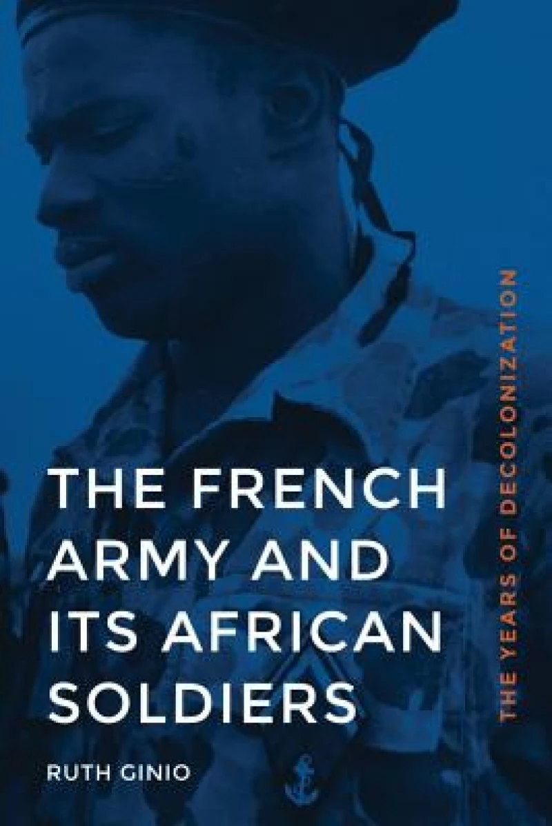 The French Army and Its African Soldiers